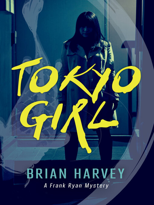 Title details for Tokyo Girl by Brian Harvey - Available